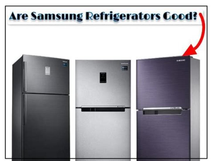 Are Samsung refrigerators good
