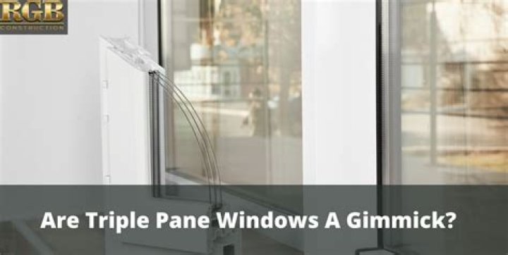 Are triple pane windows a gimmick