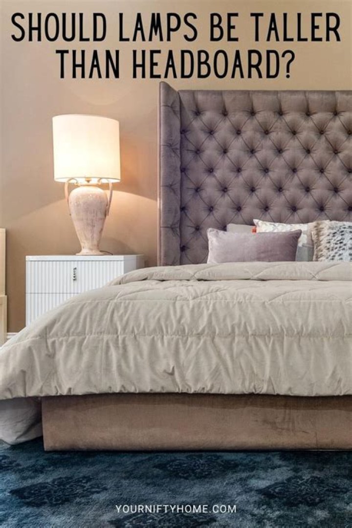 Can lamps be taller than headboard