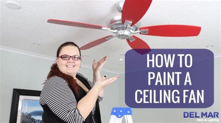 Can you paint your ceiling fan