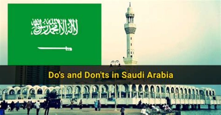 Do and donts in Saudi Arabia