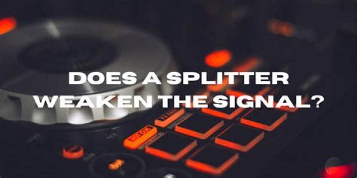 Does a splitter weaken the signal