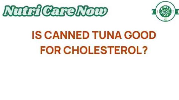 Does canned tuna help reduce cholesterol