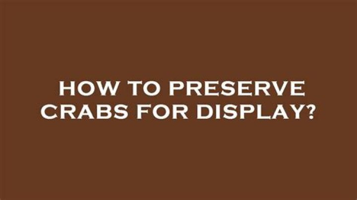How do you preserve crabs at home