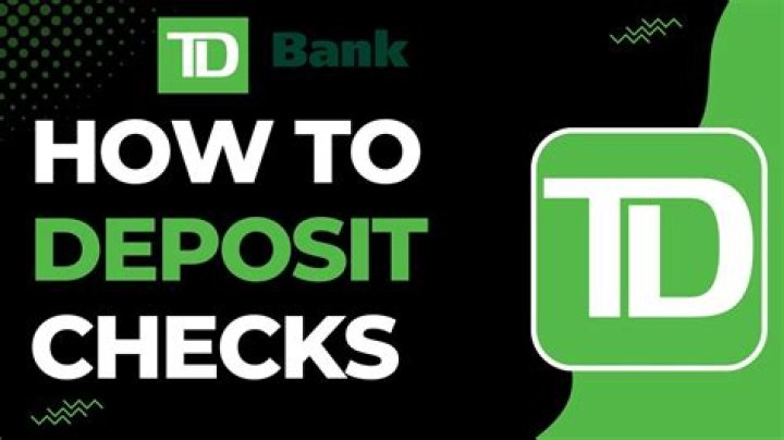 How long are TD deposit holds for