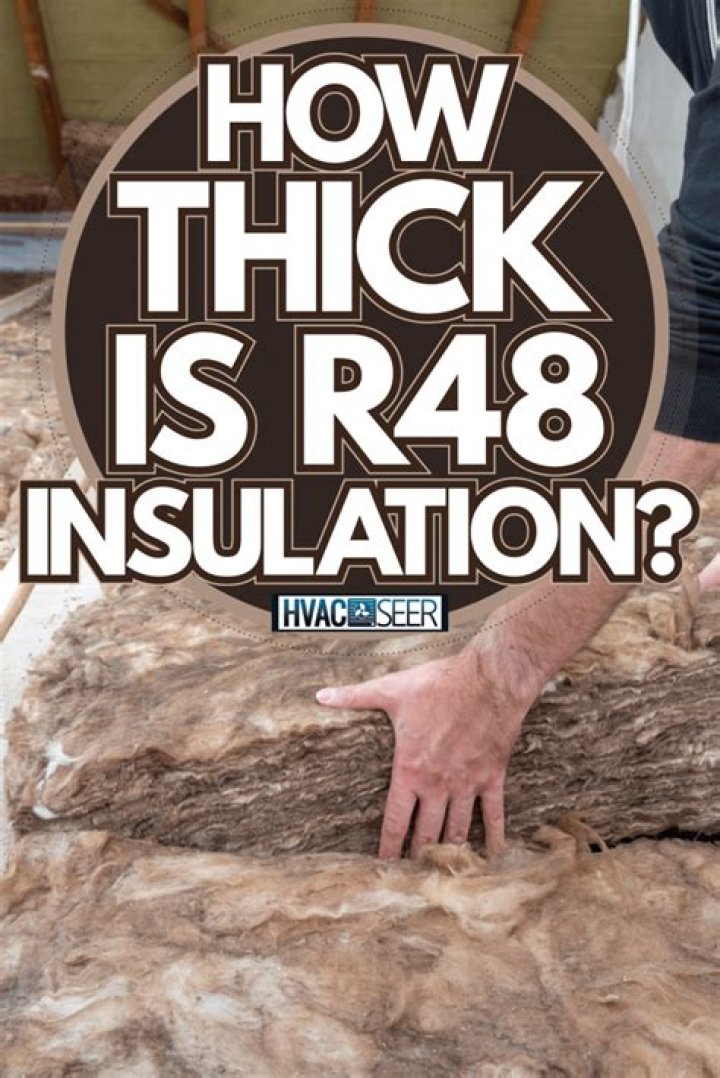 How thick is r48 blown insulation