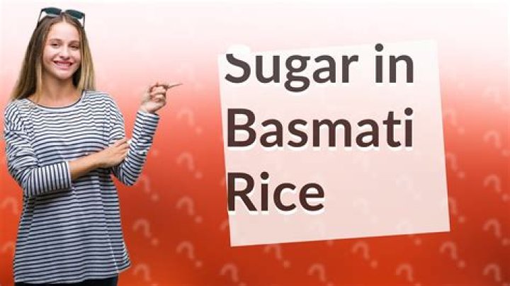 Is there sugar in basmati rice