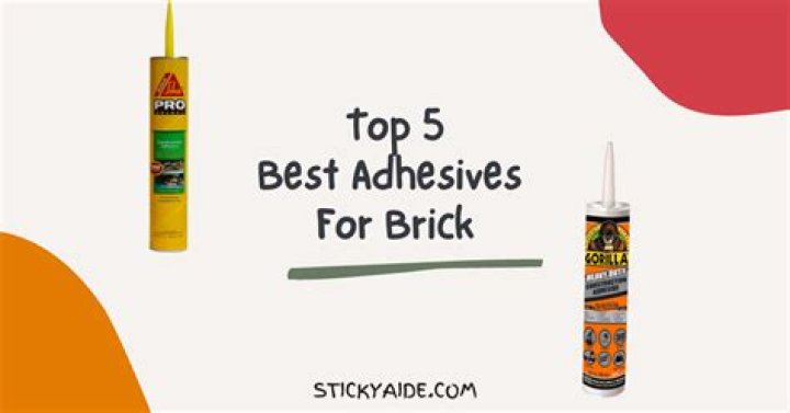 What adhesive will stick to brick