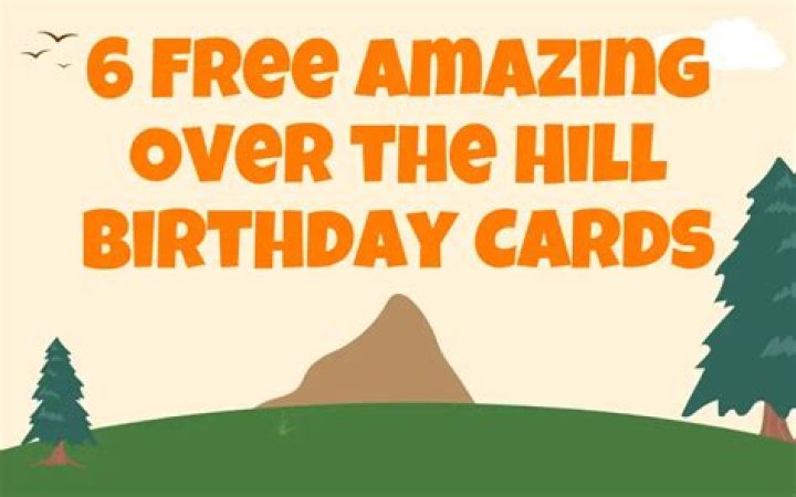 What birthday is over the hill