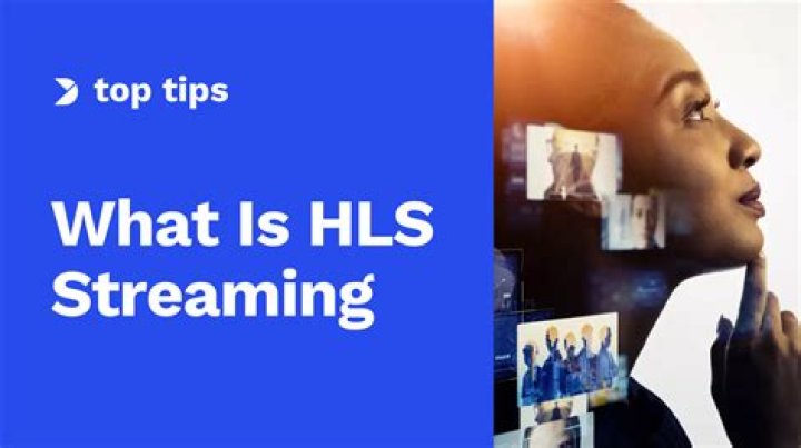 What does HLS mean when streaming
